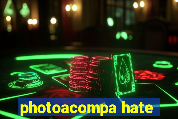 photoacompa hate